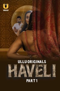 Haveli (2024) Season 1 Ullu Web Series